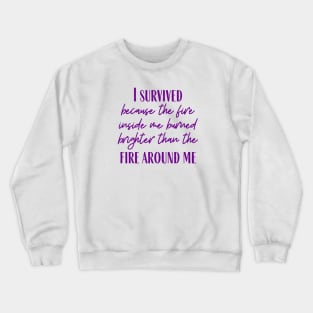 The Fire Inside Me Crewneck Sweatshirt